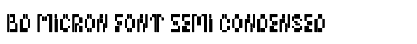 BD Micron Font Semi Condensed
